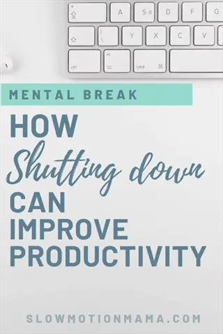 mental break graphic: keyboard background with text 'how shutting down can improve productivity' for mental restoration break awareness